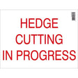 Hedge Cutting In Progress Farm Sign